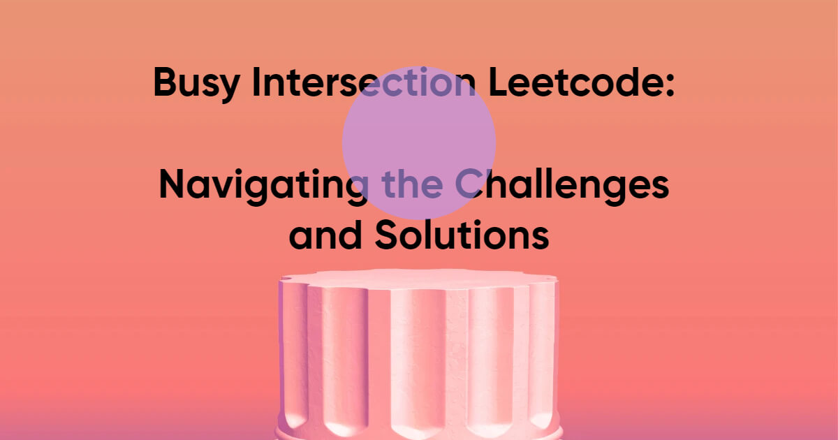busy intersections LeetCode